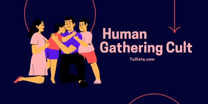 Human Gathering Cult